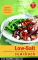 Health Book Review: American Heart Association Low-Salt Cookbook, 3rd Edition: A Complete Guide to Reducing Sodium and Fat in Your Diet by American Heart Association