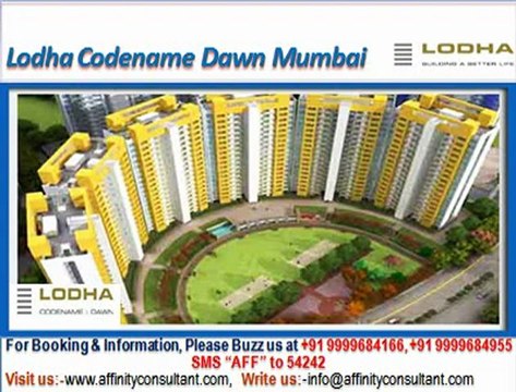 Lodha Dawn Apartments Thane @ 09999684166