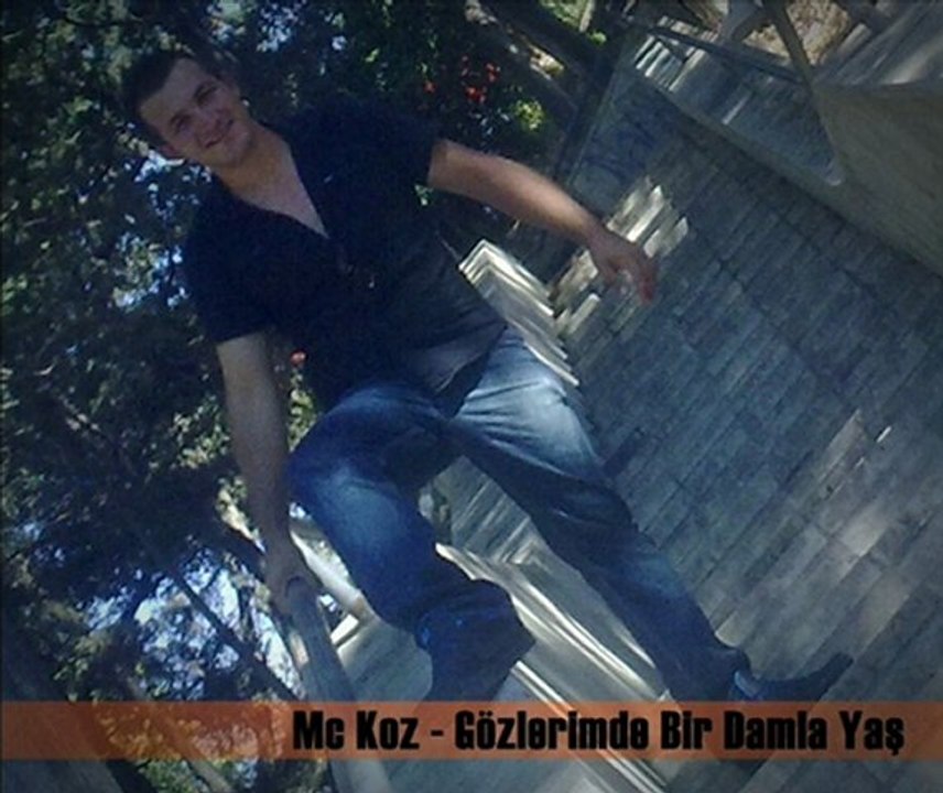Mc Koz - Gozlerimde Bir Damla Yas