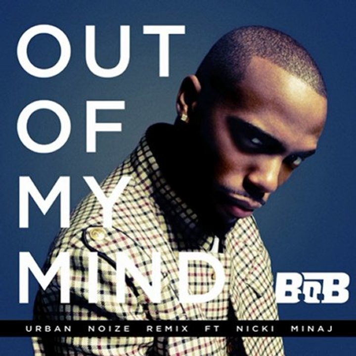 B.o.B Feat. Nicki Minaj - Out of My Mind [Urban Noize Remix]