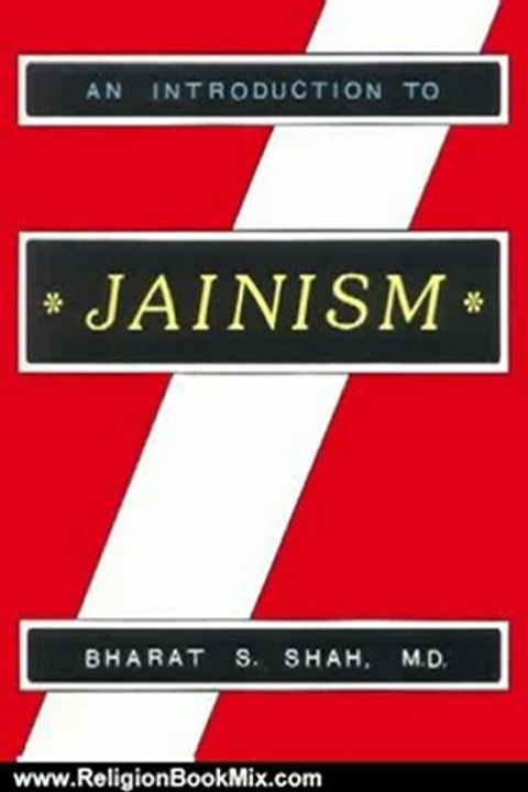 Religion Book Review: An Introduction to Jainism by Dr. Bharat S. Shah, Bharat S. Shah