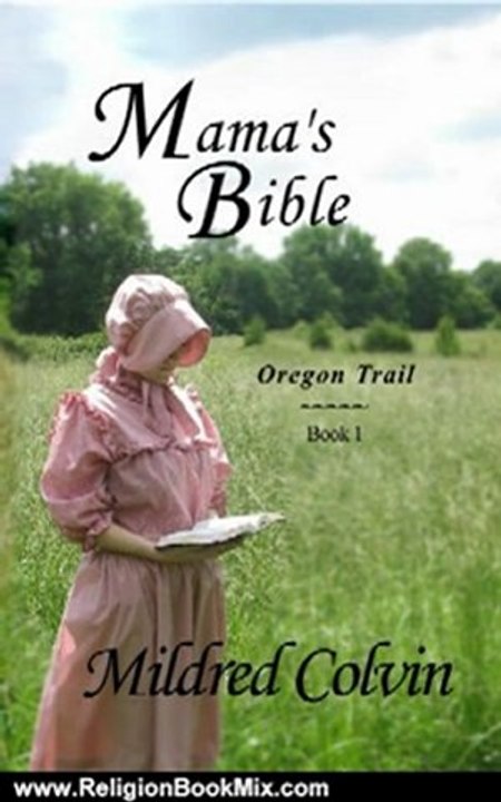 Religion Book Review: Mama's Bible (Oregon Trail) by Mildred Colvin