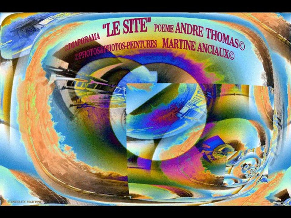 ©LE SITE POEME THOMAS ANDRE PHOTOS&PHOTOS-PEINTURES MARTINE ANCIAUX© TELEVISION