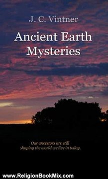 Religion Book Review: Ancient Earth Mysteries by J.C. Vintner