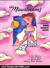 Religion Book Review: Moonbeams: A Hadassah Rosh Hodesh Guide by Leora Tanenbaum, Claudia R. Chernov, Hadassah Tropper, Carol Diament