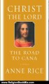 Religion Book Review: Christ the Lord: The Road to Cana by Anne Rice