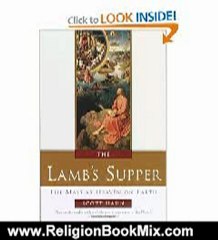 Religion Book Review: The Lamb's Supper: The Mass as Heaven on Earth by Scott Hahn