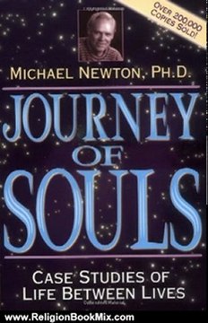 Religion Book Review: Journey of Souls: Case Studies of Life Between Lives by Michael Newton