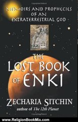 Religion Book Review: The Lost Book of Enki: Memoirs and Prophecies of an Extraterrestrial God by Zecharia Sitchin