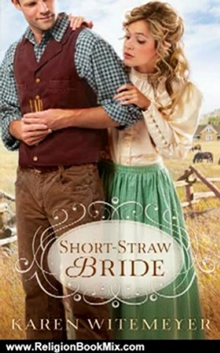 Religion Book Review: Short-Straw Bride by Karen Witemeyer