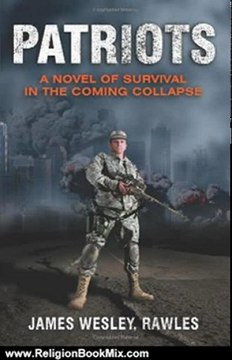 Religion Book Review: Patriots: Surviving the Coming Collapse by James Wesley Rawles
