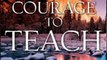 Religion Book Review: The Courage to Teach: Exploring the Inner Landscape of a Teacher's Life, 10th Anniversary Edition by Parker J. Palmer