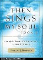 Religion Book Review: Then Sings My Soul, Book 2: 150 of the World's Greatest Hymn Stories (BK 2) by Robert Morgan