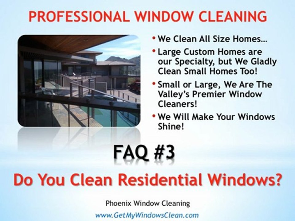 Phoenix Window Cleaning - FAQ#3