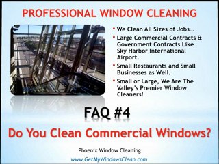 Phoenix Window Cleaning - FAQ#4