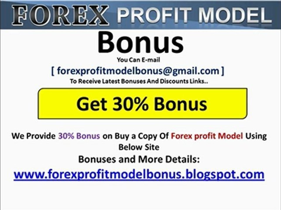Forex Profit Model BONUS - Get Your 30% Bonus