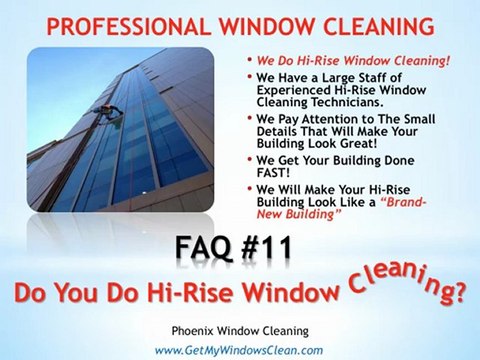 Phoenix Window Cleaning - FAQ#11
