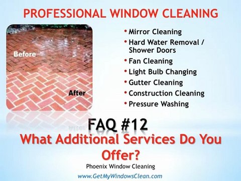 Phoenix Window Cleaning - FAQ#12