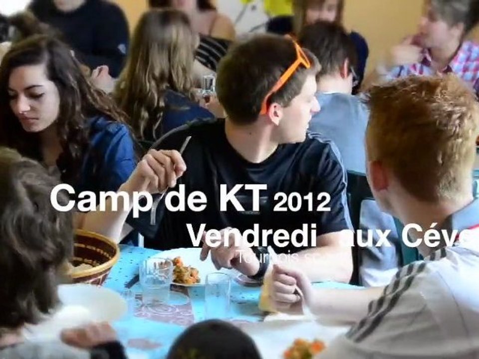 Camp de KT 2012 - Venredi