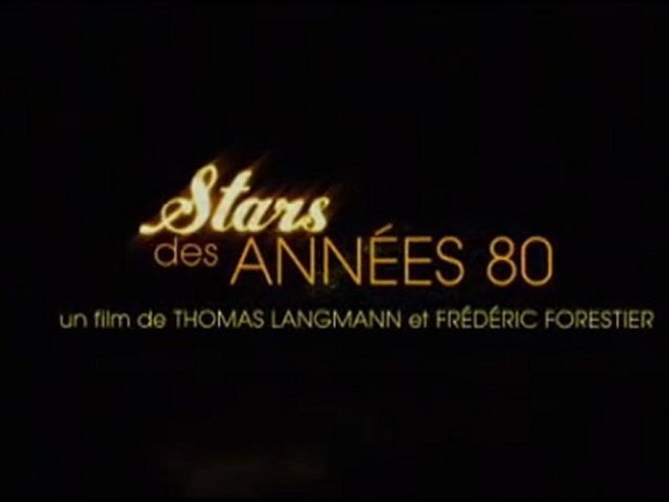 Stars (des années) 80 Bande Annonce Teaser