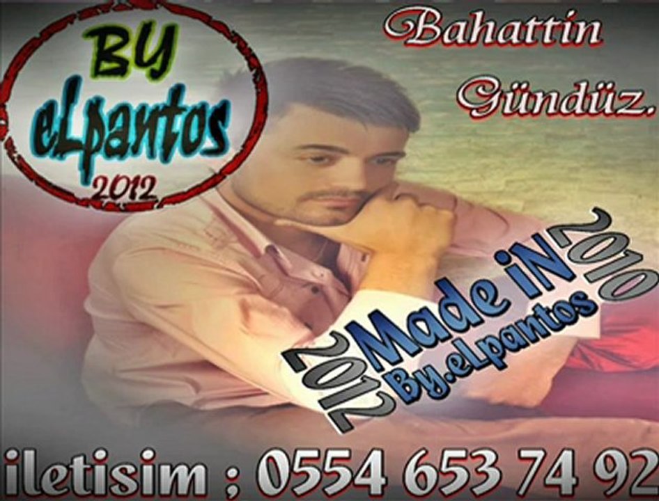 Bahattin Gündüz - ByeLpantosâ„¢ - Oy Kara Gözlüm - 2012