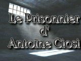 Le prisonnier d'Antoine Ciosi par Jean-Loup