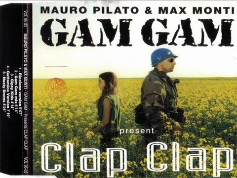 MAURO PILATO & MAX MONTI - Clap clap (gam gam mix)