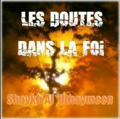 Les doutes dans la foi Shaykh Al 'Uthaymîn
