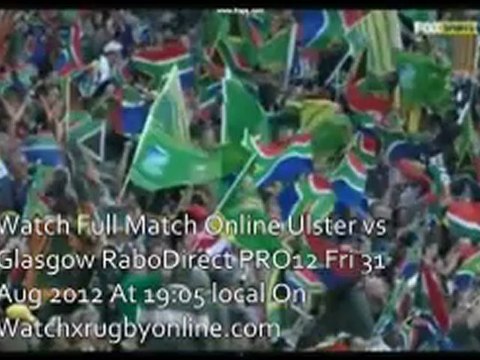 Ulster vs Glasgow Live RaboDirect PRO12 Match Online