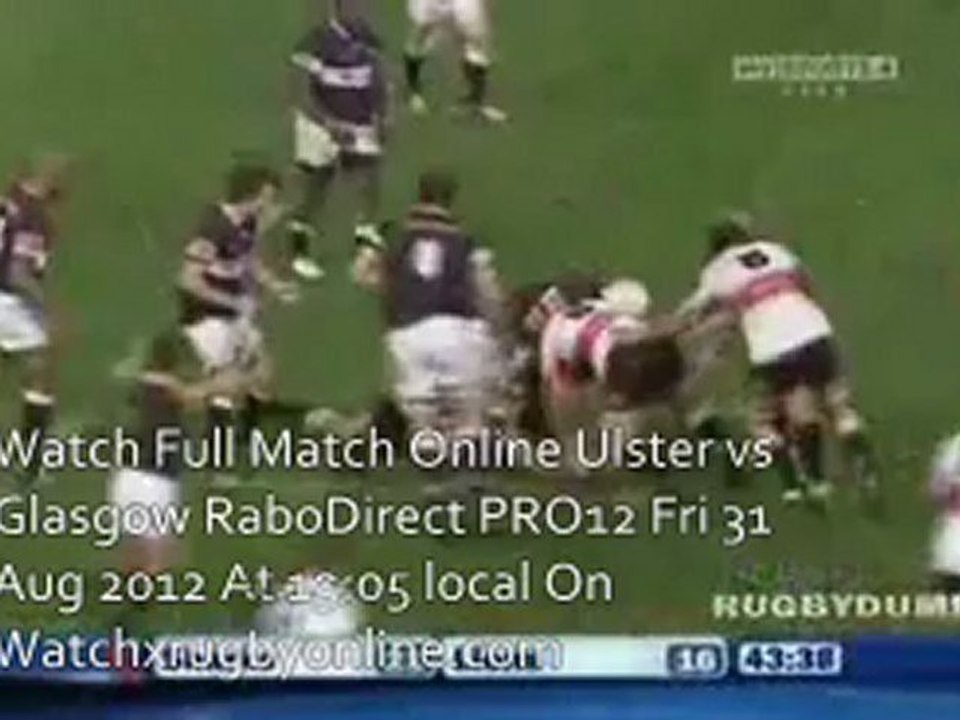 Ulster vs Glasgow Full Match Live Webcast 31 August 2012 AT 19:05 local