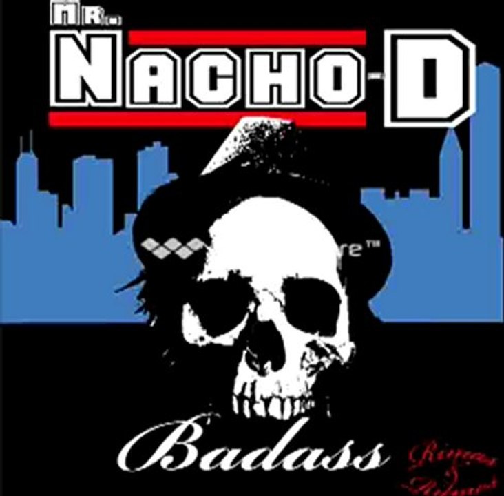 Mr.Nacho-D. "Badass". Del álbum "Rimas & Ritmos. 2012"