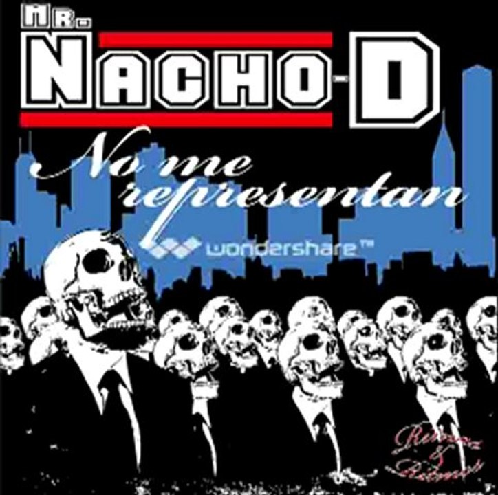 Mr.Nacho-D."No me representan". Del álbum "Rimas & Ritmos. 2012"