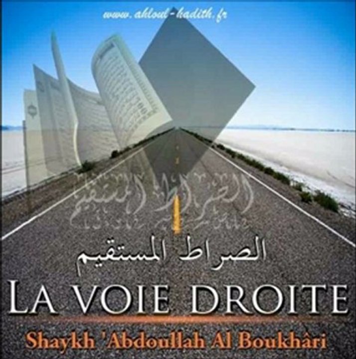 La Voie Droite Shaykh Abdullah Al-Bukhârî
