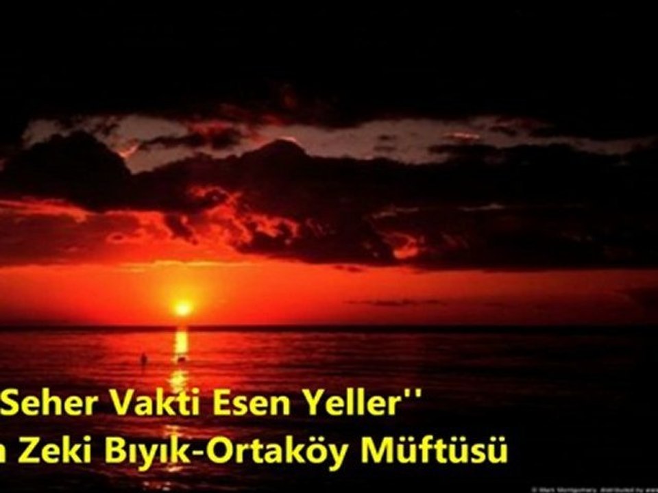 SEHER VAKTİ ESEN YELLER-ADNAN ZEKİ BIYIK (ORTAKÖY MÜFTÜSÜ)