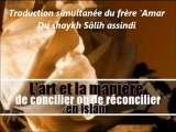 1. L'art de concilier ou de réconcilier en islâm shaykh Sâlih assindi traduction simultanée du frère 'Amar