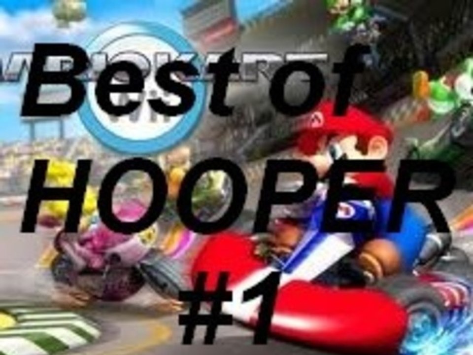 Best Of #1 Hooper : Spéciale JDG Mario Kart Wii
