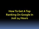Top Ranking On Google - Get Top Ranking On Google In 1 Day