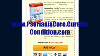 How To Cure Psoriasis Permanently Without Relying On Steroids And Immune Suppressing Drugs