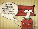 Learn How To Conjugate Spanish Verbs in Pretérito Perfecto Simple (Preterit)