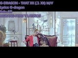 G-DRAGON - THAT XX (그 XX) M/V Sub español y Lyrics