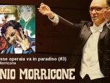 Ennio Morricone - La classe operaia va in paradiso (#3) - EnnioMorricone