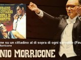 Ennio Morricone - Indagine su un cittadino al di sopra di ogni sospetto - Finale - EnnioMorricone