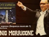 Ennio Morricone - Orient express - Sequenza musicale 1 - EnnioMorricone