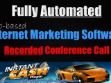 Fully Automated Web-Based Internet Marketing Software - Recorded Conference call for ICP