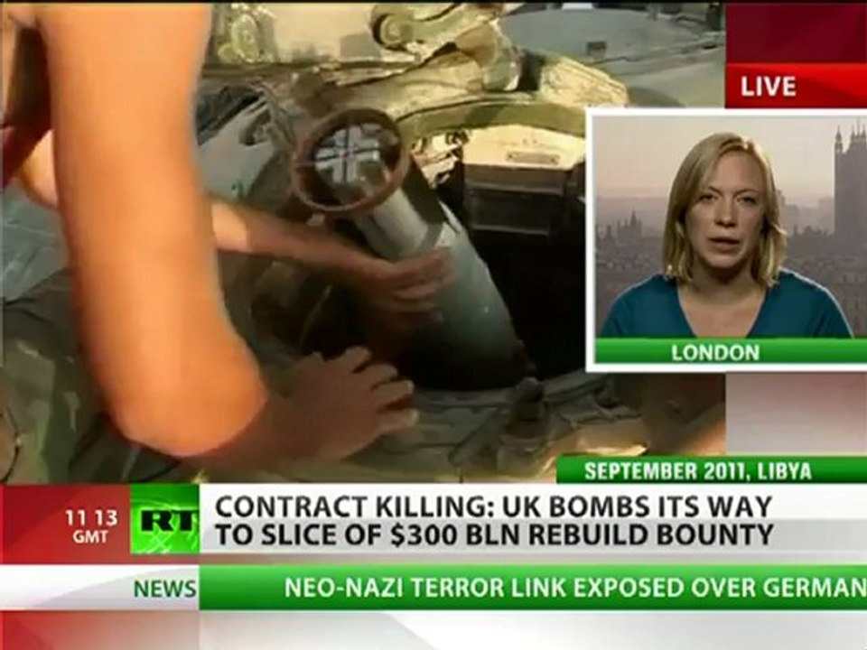 Contract Killing: 'UK bombs its way to Libyan oil'