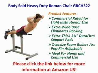 Body Sold Heavy Duty Roman Chair GRCH322