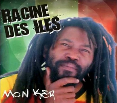 RACINE DES ILES........MON KER SEGGAE