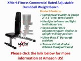 XMark Fitness Commercial Rated Adjustable Dumbbell Weight Bench Review