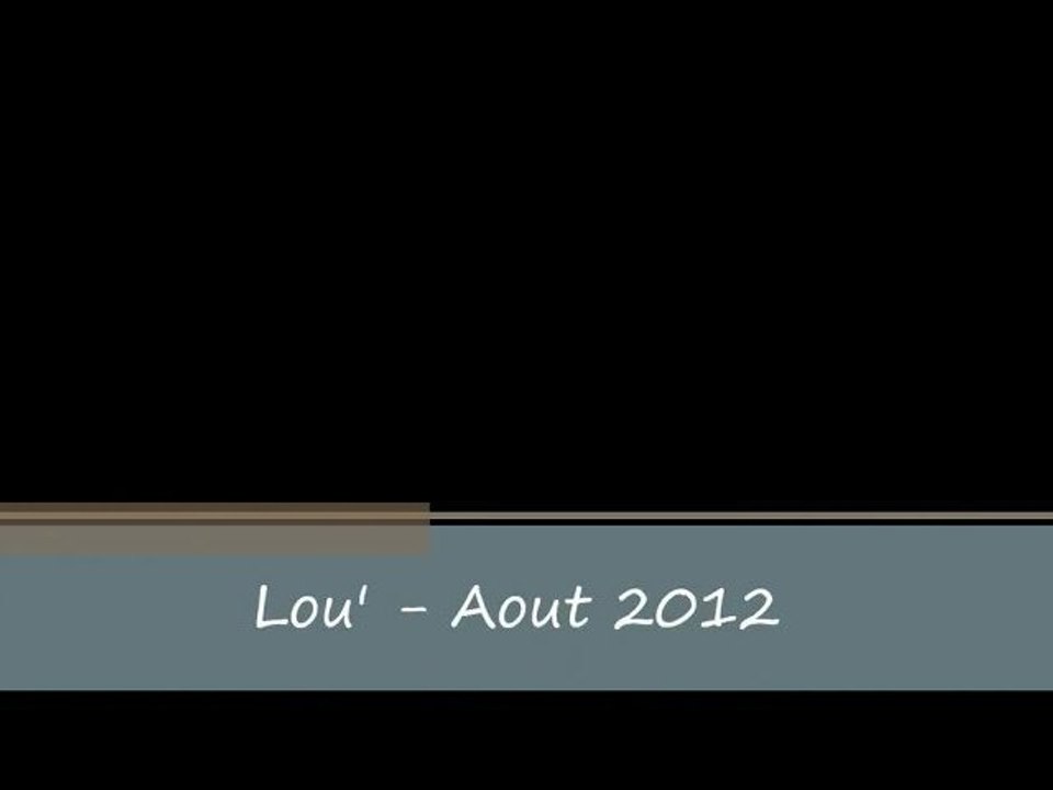 Lou' - Aout 2012