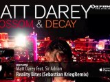 Matt Darey feat. Sir Adrian - Reality Bites (Sebastian Krieg Remix) (From: 'Blossom & Decay')